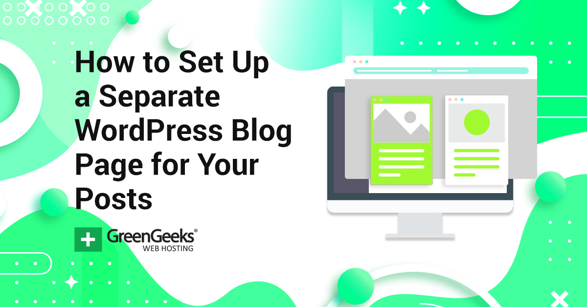 How to Set Up a Separate WordPress Blog Page for Your Posts - GreenGeeks